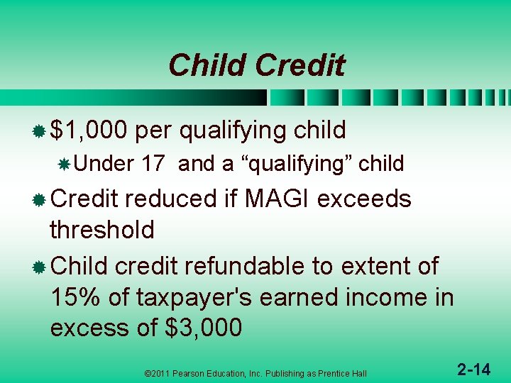 Child Credit ® $1, 000 Under per qualifying child 17 and a “qualifying” child