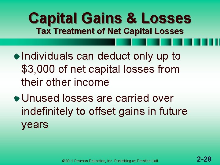 Capital Gains & Losses Tax Treatment of Net Capital Losses ® Individuals can deduct