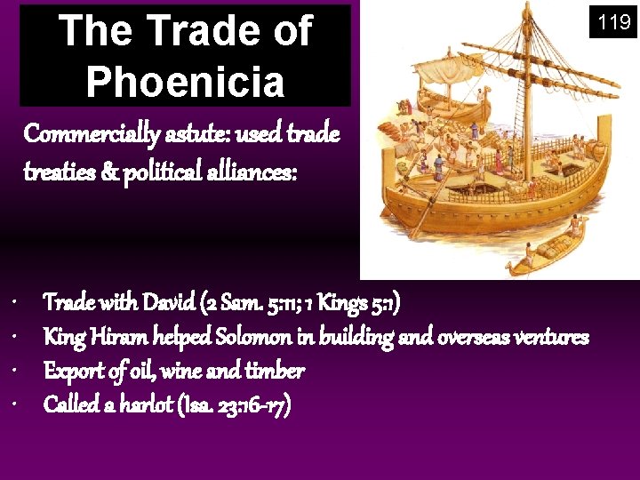 The Trade of Phoenicia Commercially astute: used trade treaties & political alliances: • •