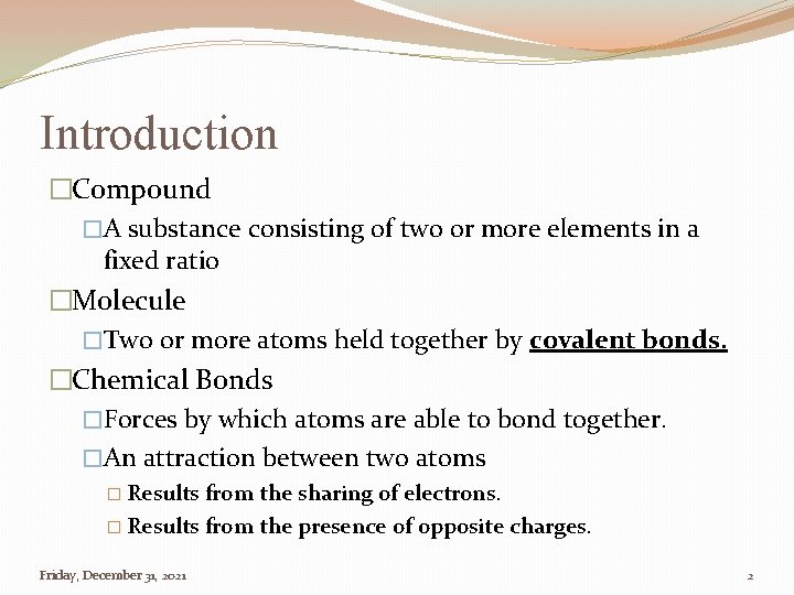 Introduction �Compound �A substance consisting of two or more elements in a fixed ratio