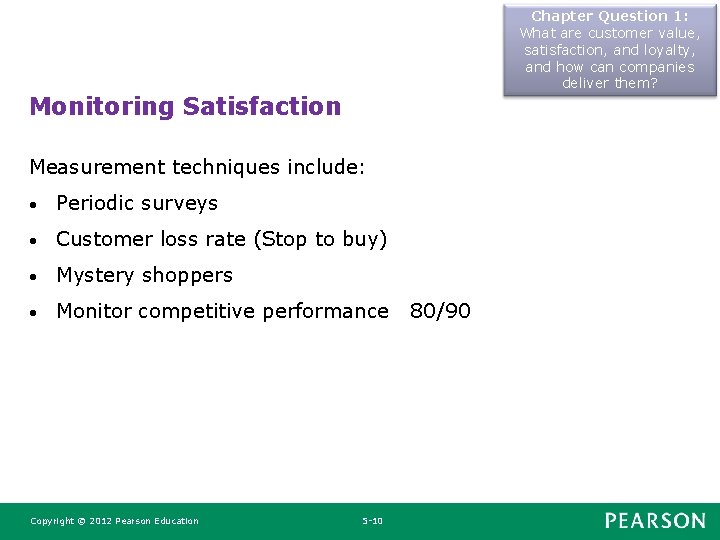 Chapter Question 1: What are customer value, satisfaction, and loyalty, and how can companies Chapter Question 1: What are customer value, satisfaction, and loyalty, and how can companies