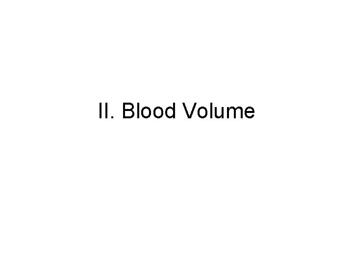 II. Blood Volume 