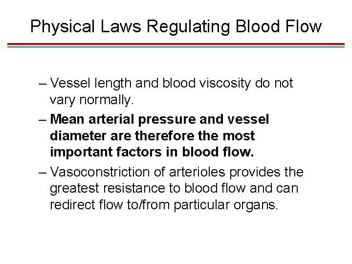 Physical Laws Regulating Blood Flow – Vessel length and blood viscosity do not vary