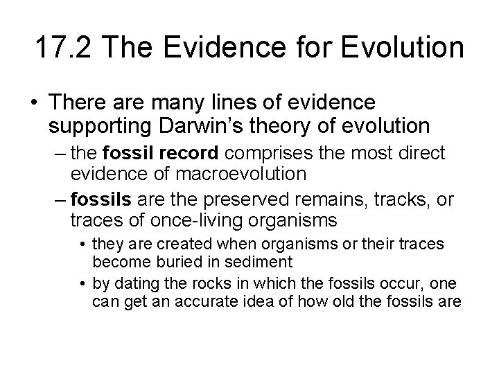 17. 2 The Evidence for Evolution • There are many lines of evidence supporting