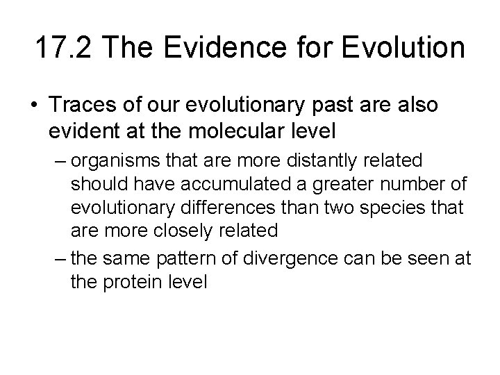 17. 2 The Evidence for Evolution • Traces of our evolutionary past are also