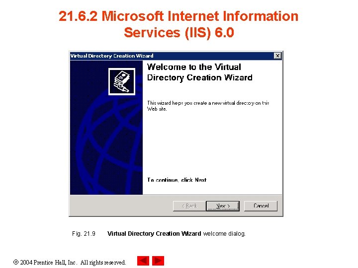 21. 6. 2 Microsoft Internet Information Services (IIS) 6. 0 Fig. 21. 9 Virtual