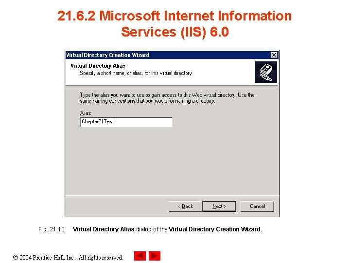 21. 6. 2 Microsoft Internet Information Services (IIS) 6. 0 Fig. 21. 10 Virtual