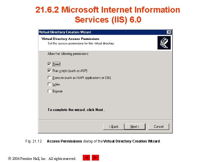21. 6. 2 Microsoft Internet Information Services (IIS) 6. 0 Fig. 21. 12 Access