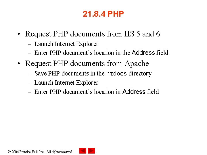 21. 8. 4 PHP • Request PHP documents from IIS 5 and 6 –