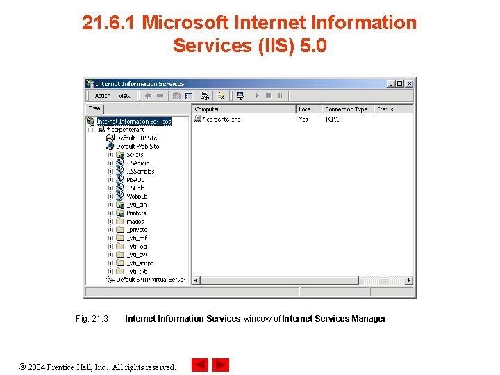 21. 6. 1 Microsoft Internet Information Services (IIS) 5. 0 Fig. 21. 3 Internet