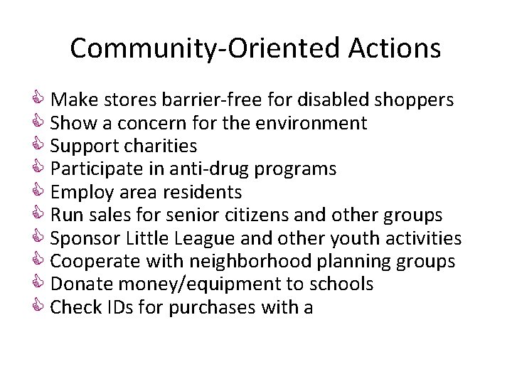 Community-Oriented Actions C Make stores barrier-free for disabled shoppers C Show a concern for