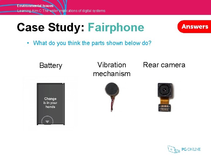 Environmental Issues Learning Aim C The wider implications of digital systems Case Study: Fairphone