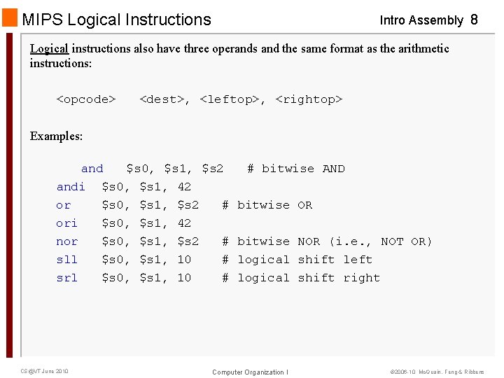 MIPS Logical Instructions Intro Assembly 8 Logical instructions also have three operands and the
