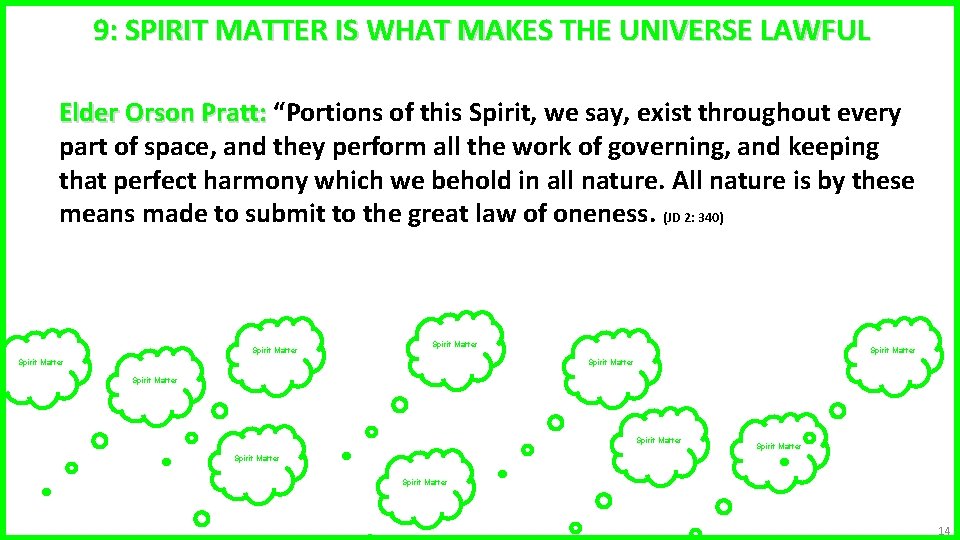 Metaphysics 9: SPIRIT MATTER IS WHAT MAKES THE UNIVERSE LAWFUL Elder Orson Pratt: “Portions