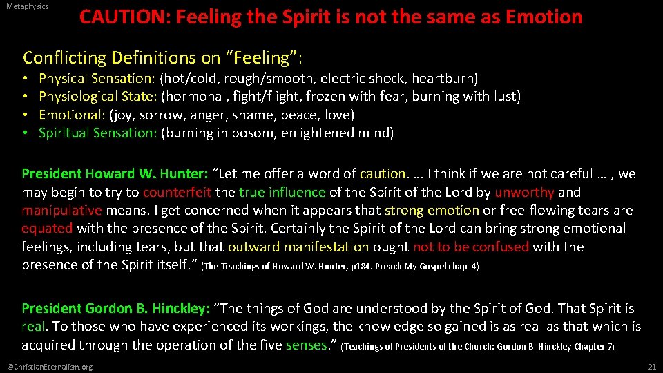 Metaphysics CAUTION: Feeling the Spirit is not the same as Emotion Conflicting Definitions on