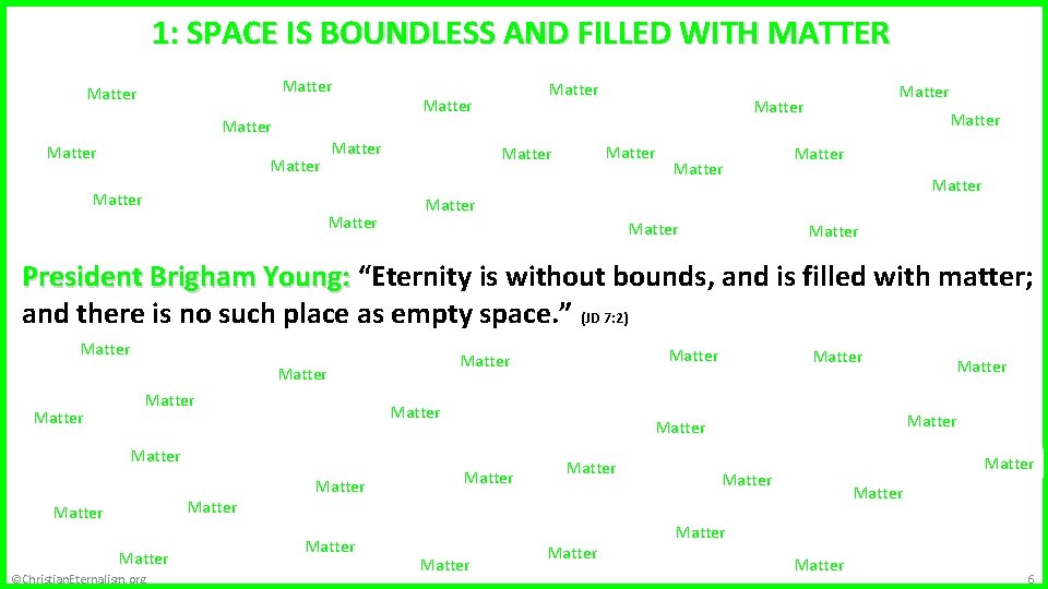 Metaphysics 1: SPACE IS BOUNDLESS AND FILLED WITH MATTER Matter Matter Matter Matter Matter