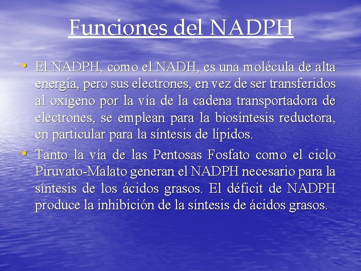 Funciones del NADPH • El NADPH, como el NADH, es una molécula de alta