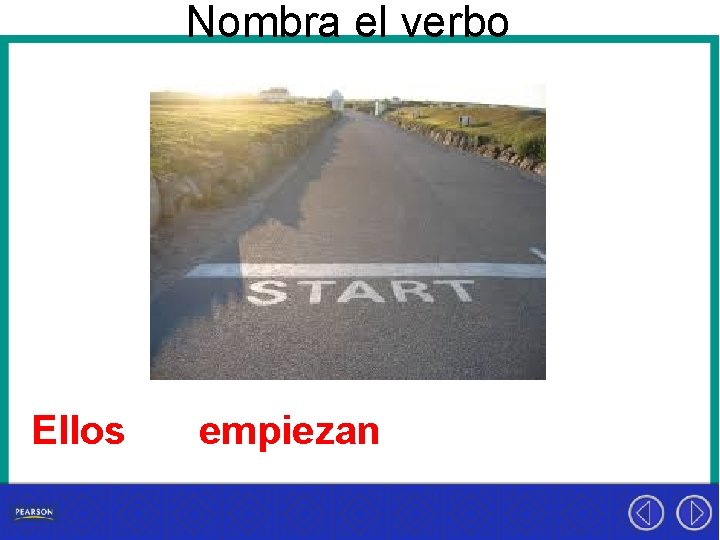 Nombra el verbo Ellos empiezan 