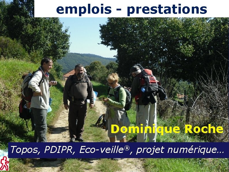 emplois - prestations Dominique Roche Topos, PDIPR, Eco-veille®, projet numérique… 