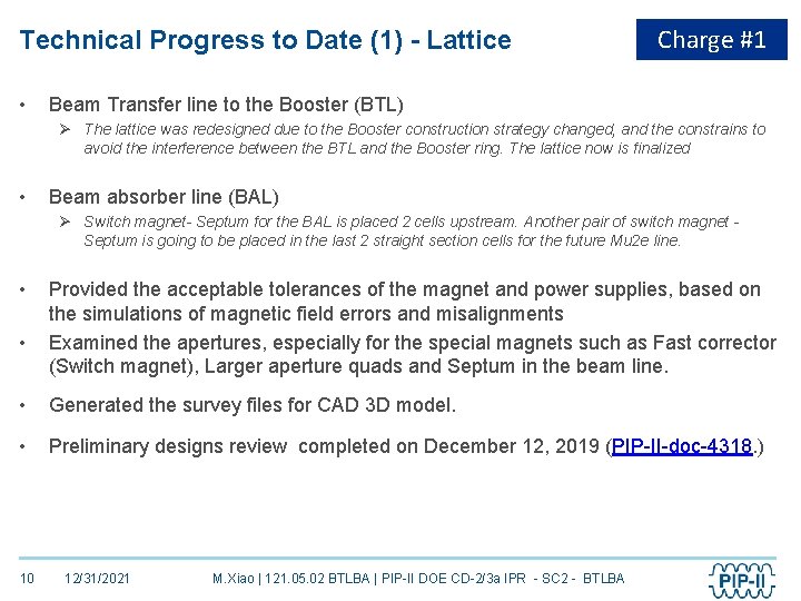 Technical Progress to Date (1) - Lattice • Charge #1 Beam Transfer line to