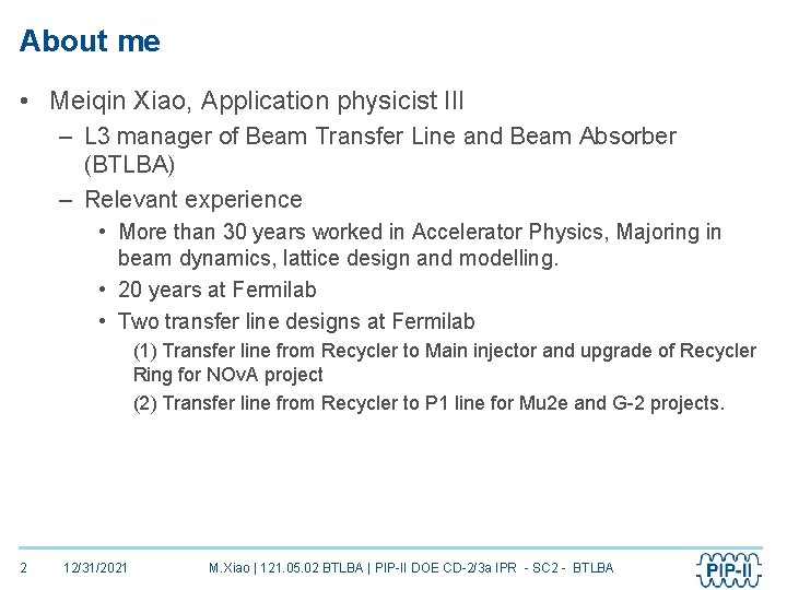 About me • Meiqin Xiao, Application physicist III – L 3 manager of Beam