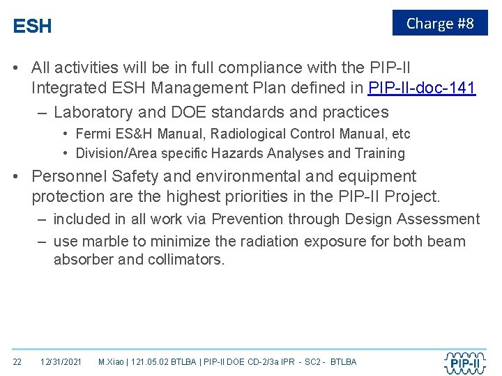 Charge #8 ESH • All activities will be in full compliance with the PIP-II