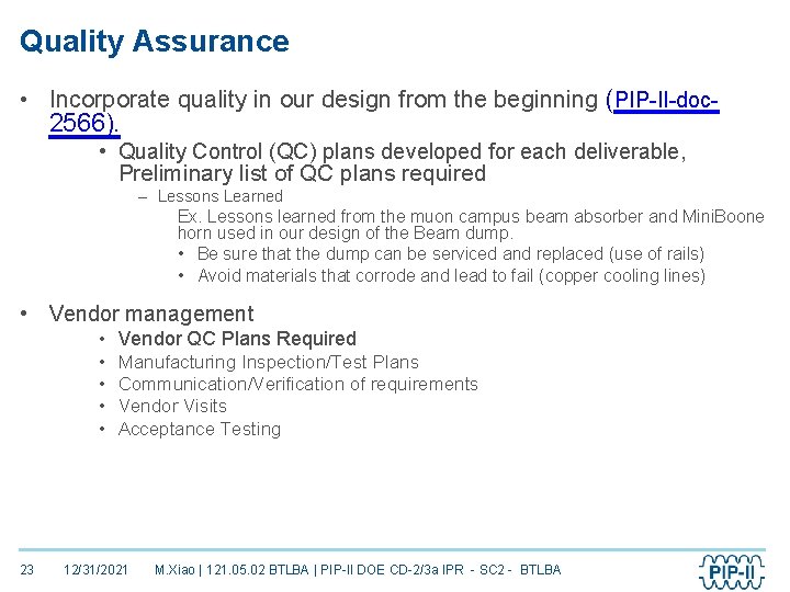 Quality Assurance • Incorporate quality in our design from the beginning (PIP-II-doc 2566). •