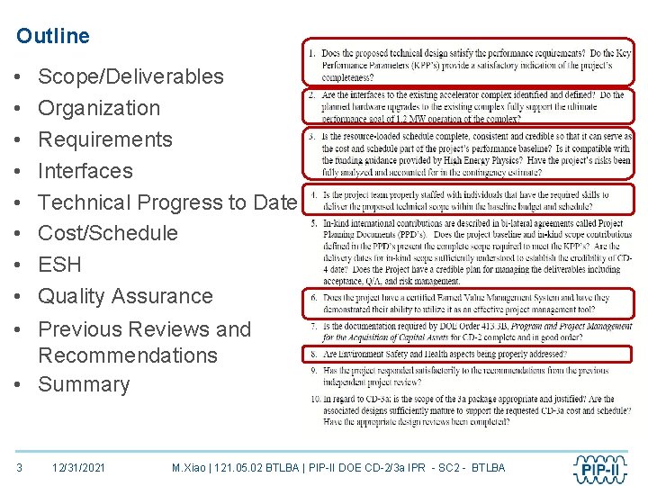 Outline • • Scope/Deliverables Organization Requirements Interfaces Technical Progress to Date Cost/Schedule ESH Quality