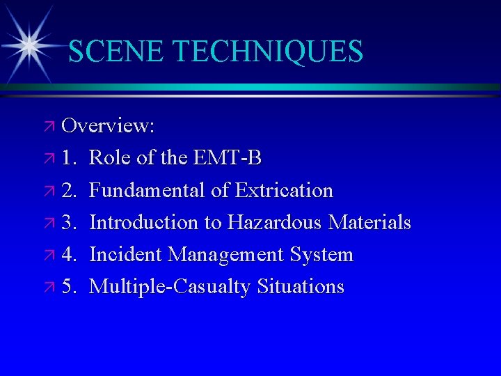 SCENE TECHNIQUES ä Overview: ä 1. ä 2. ä 3. ä 4. ä 5.