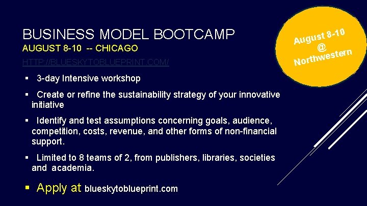 BUSINESS MODEL BOOTCAMP AUGUST 8 -10 -- CHICAGO HTTP: //BLUESKYTOBLUEPRINT. COM/ § 3 -day