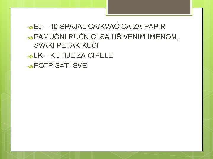  EJ – 10 SPAJALICA/KVAČICA ZA PAPIR PAMUČNI RUČNICI SA UŠIVENIM IMENOM, SVAKI PETAK