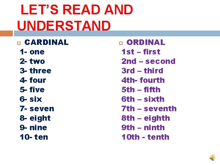 LET’S READ AND UNDERSTAND CARDINAL 1 - one 2 - two 3 - three
