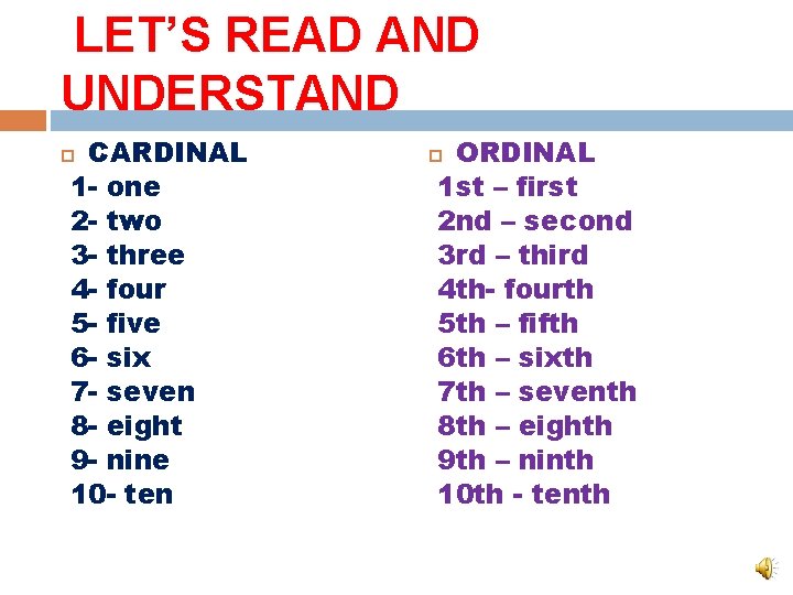 LET’S READ AND UNDERSTAND CARDINAL 1 - one 2 - two 3 - three LET’S READ AND UNDERSTAND CARDINAL 1 - one 2 - two 3 - three