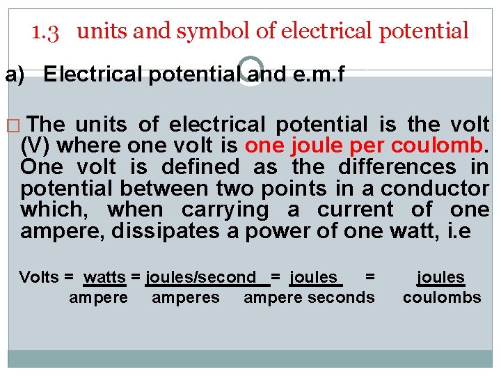 1. 3 units and symbol of electrical potential a) Electrical potential and e. m.