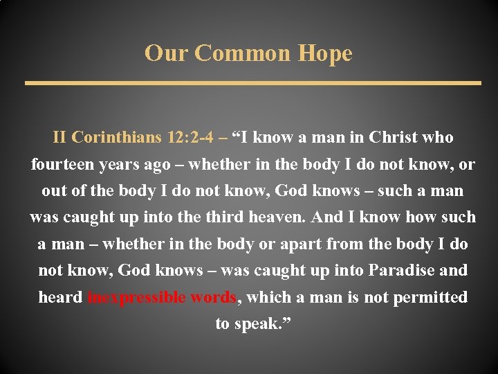 Our Common Hope II Corinthians 12: 2 -4 – “I know a man in