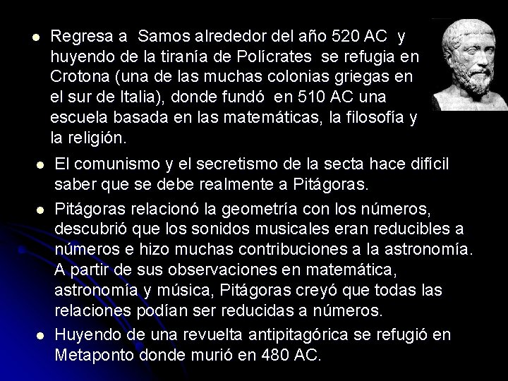 l l Regresa a Samos alrededor del año 520 AC y huyendo de la
