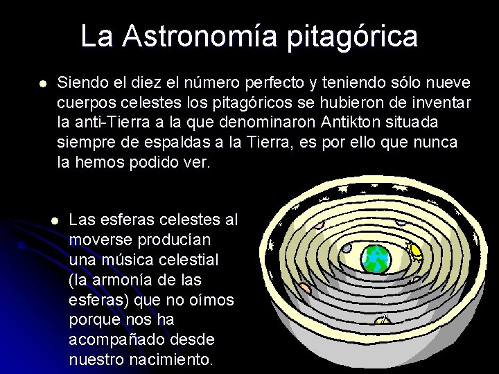 La Astronomía pitagórica l Siendo el diez el número perfecto y teniendo sólo nueve