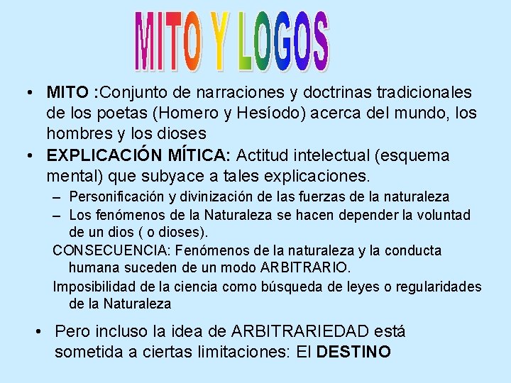  • MITO : Conjunto de narraciones y doctrinas tradicionales de los poetas (Homero