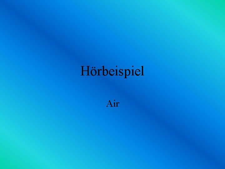 Hörbeispiel Air 