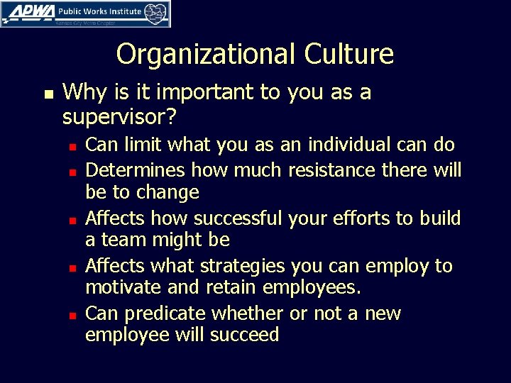 Organizational Culture n Why is it important to you as a supervisor? n n