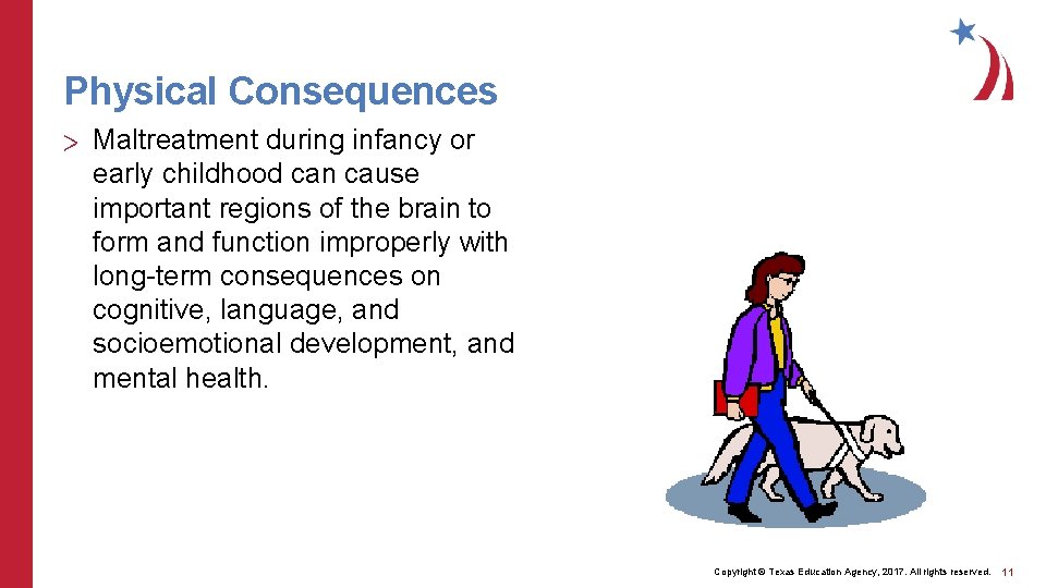 Physical Consequences > Maltreatment during infancy or early childhood can cause important regions of