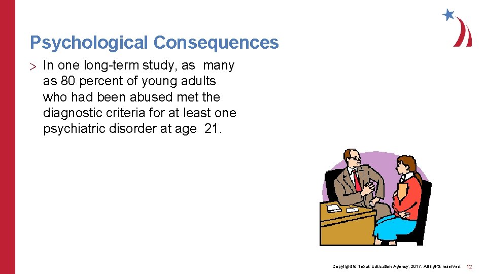 Psychological Consequences > In one long-term study, as many as 80 percent of young