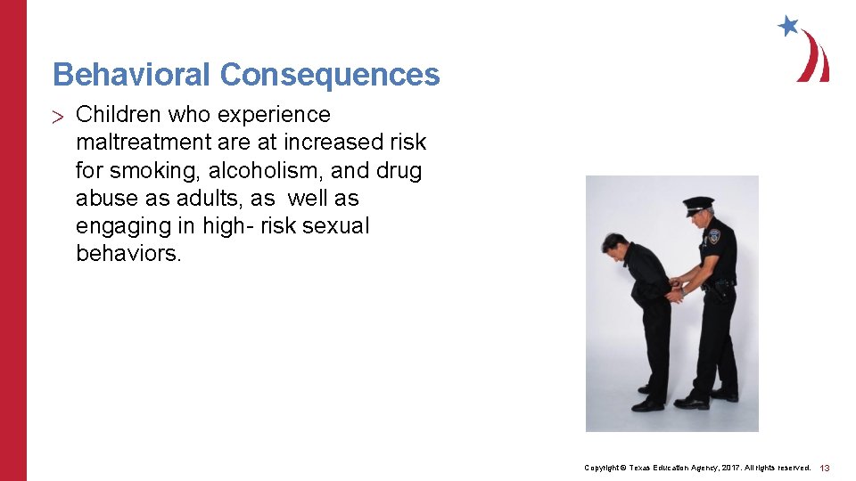 Behavioral Consequences > Children who experience maltreatment are at increased risk for smoking, alcoholism,