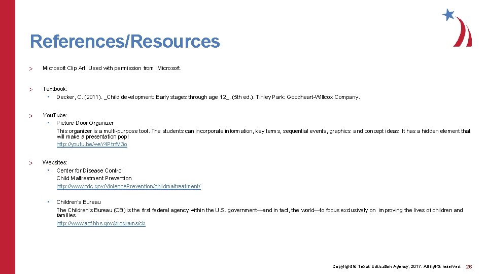 References/Resources > Microsoft Clip Art: Used with permission from Microsoft. > Textbook: • Decker,