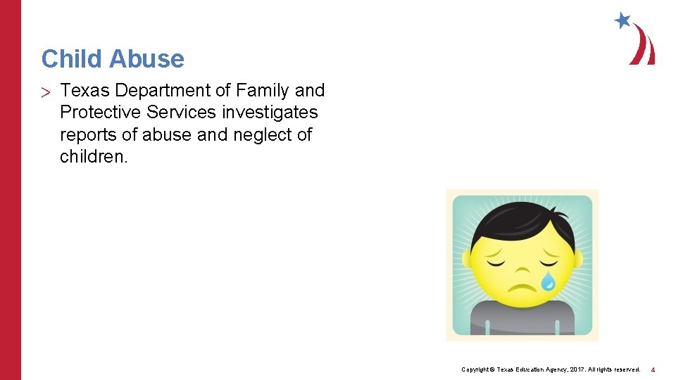 Child Abuse > Texas Department of Family and Protective Services investigates reports of abuse