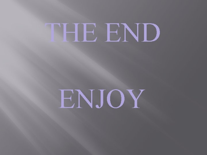 THE END ENJOY 
