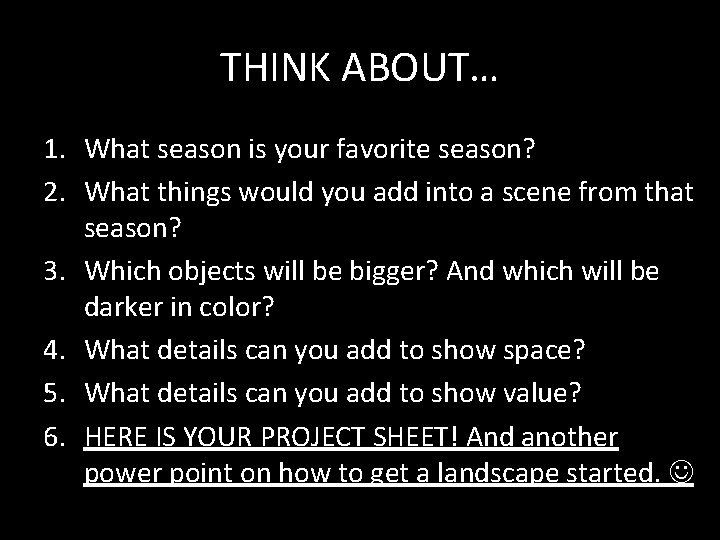 THINK ABOUT… 1. What season is your favorite season? 2. What things would you