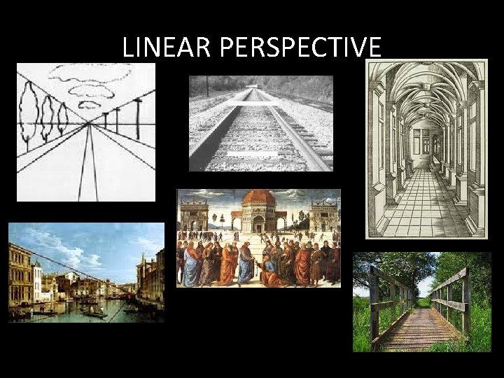 LINEAR PERSPECTIVE 