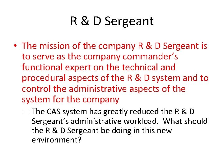 R & D Sergeant • The mission of the company R & D Sergeant