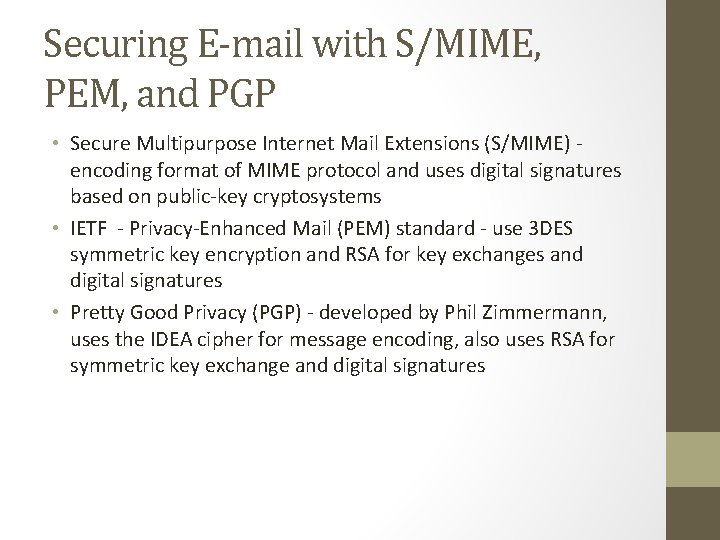 Securing E-mail with S/MIME, PEM, and PGP • Secure Multipurpose Internet Mail Extensions (S/MIME)